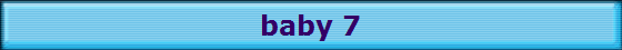 baby 7